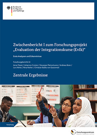 Cover Forschungsbericht 33: Zwischenbericht I zum Forschungsprojekt "Evaluation der Integrationskurse" - Zentrale Ergebnisse