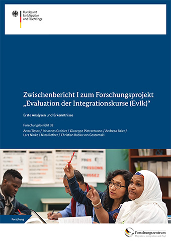 Cover Forschungsbericht 33: Zwischenbericht I zum Forschungsprojekt "Evaluation der Integrationskurse"