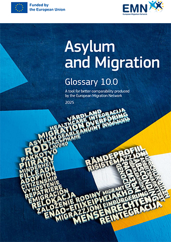 Cover: EMN Glossary 10.0 Asylum and Migration (Source: EMN) Cover: EMN Glossary 10.0 Asylum and Migration